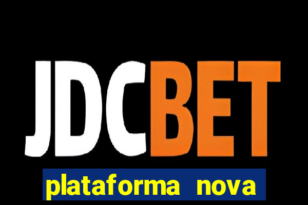 plataforma nova deposito 5 reais